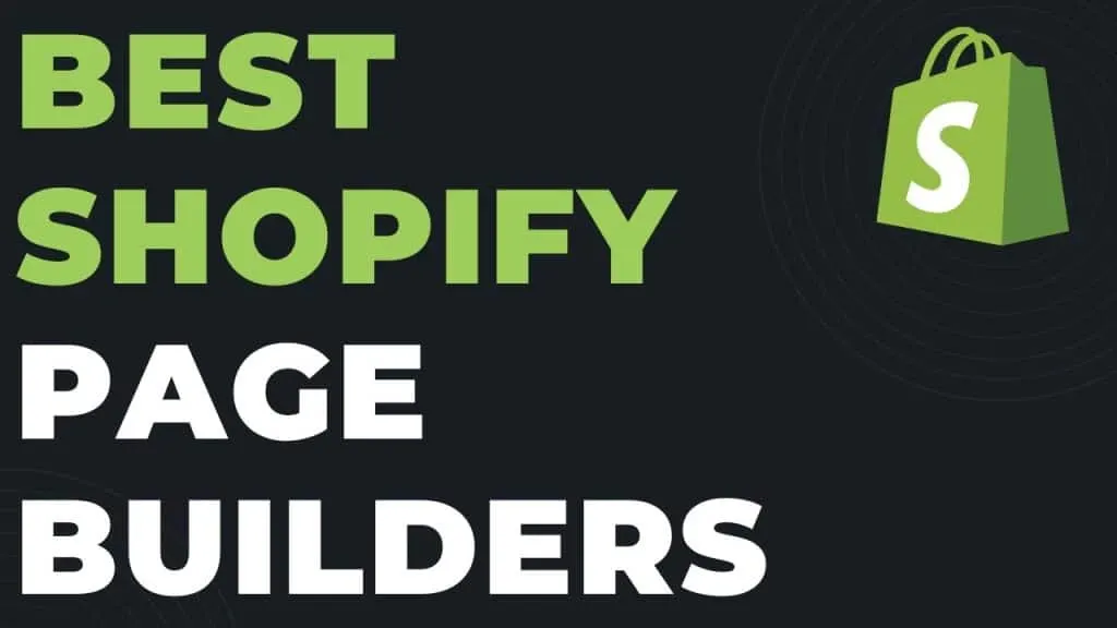 Best Shopify Page Builders 2022 [FREE AND PAID]