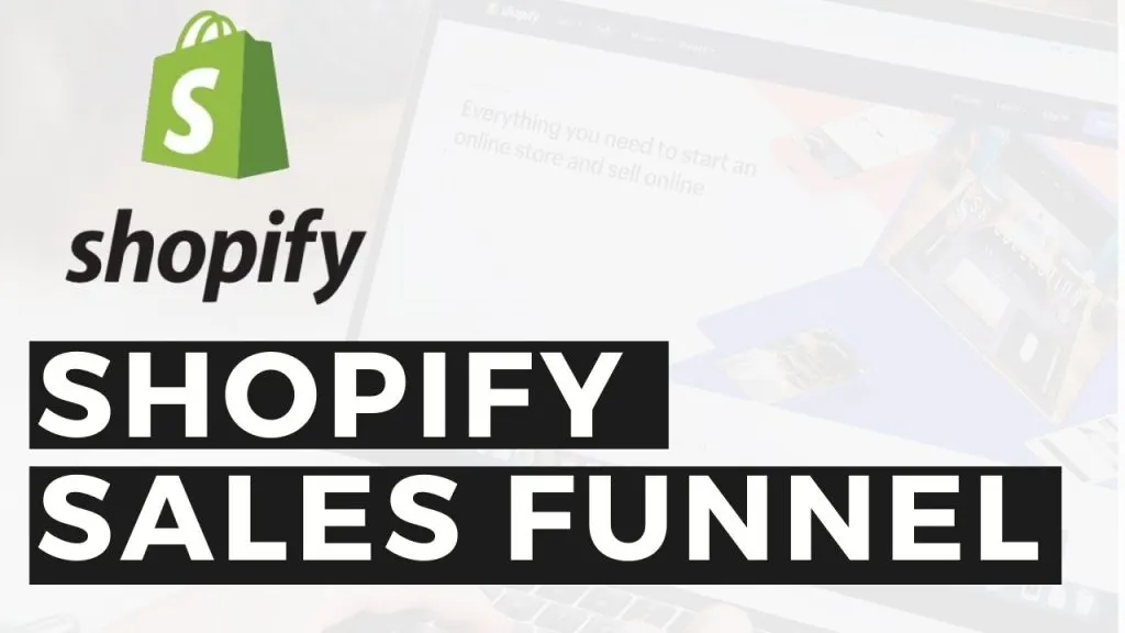 How to Create a Shopify Sales Funnel in 2022. Increase Sales.