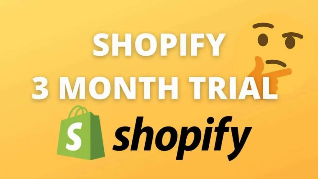 SHOPIFY 3 MONTH TRIAL 1