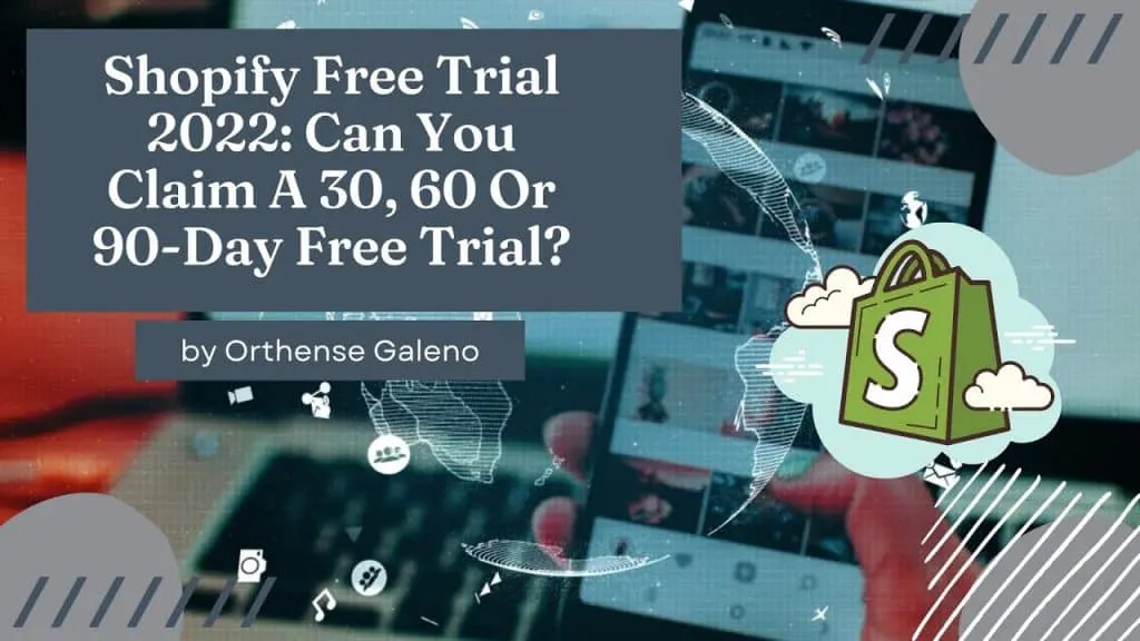 Shopify Free Trial 2022 Can You Claim a 30 60 or 90 Day Free Trial