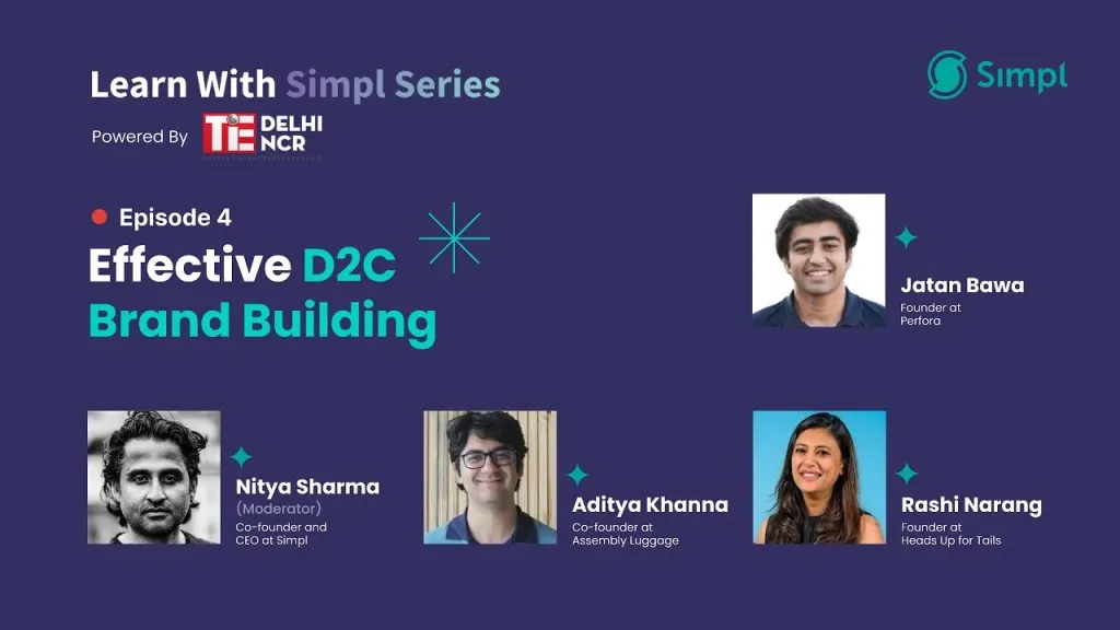 Effective D2C Brand Building | Learn with Simpl EP 4