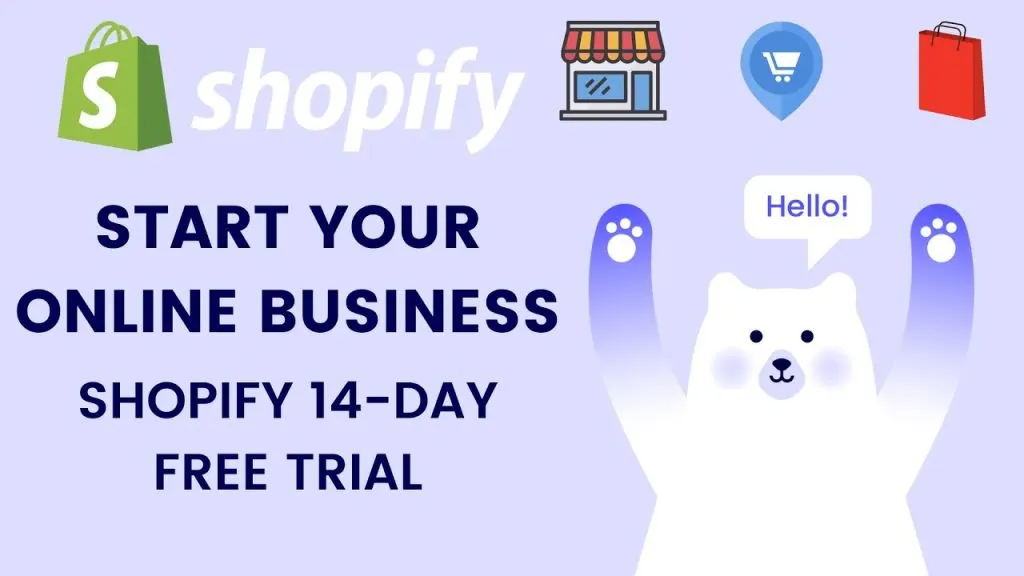 Is Shopify free? How Shopify free trial can help start your online business