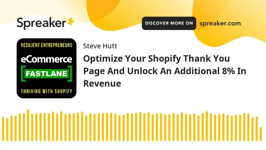 Optimize Your Shopify Thank You Page And Unlock An Additional 8% In Revenue