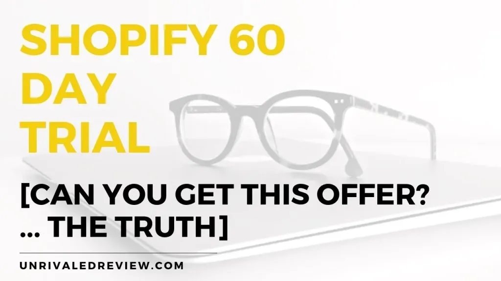 Shopify 60 Day Trial [The BEST Free Trial Offer You Can Get]