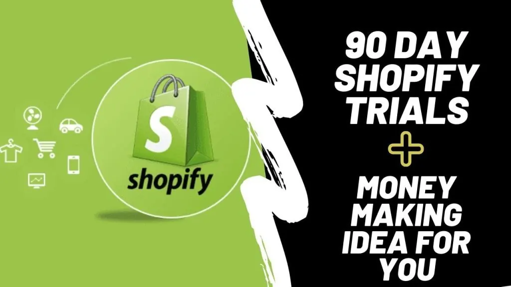 Shopify Extends 14 Day Trials to 90 Days + Money Making Idea For You 💰💰💰