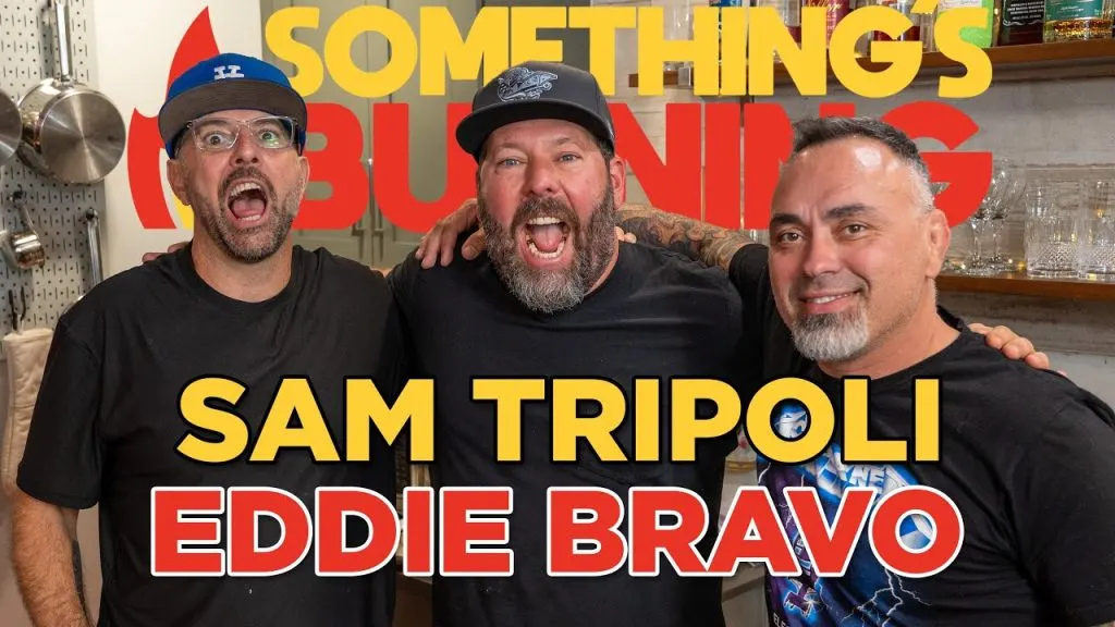 Something’s Burning - Sam Tripoli and Eddie Bravo Like Shawarma and Conspiracy Theories