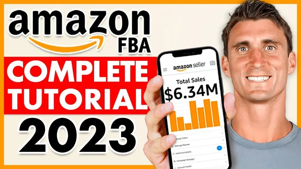Amazon FBA: Complete Step-by-Step Tutorial For Beginners 2023