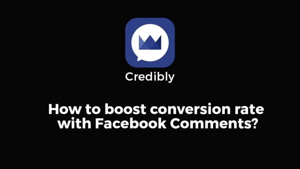 Credibly - Boost your Shopify Conversion Rate with Facebook Comments