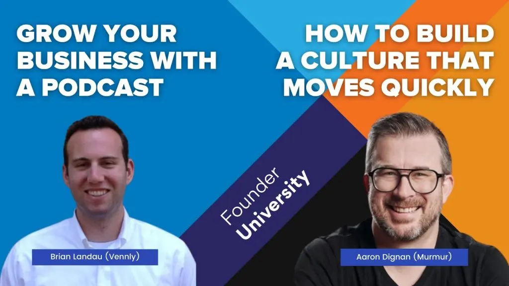 How to Grow Your Business with a Podcast + Build a Culture that Moves Quickly