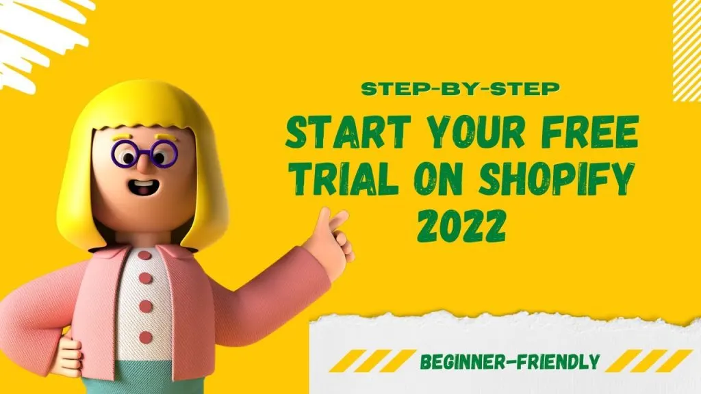 How to Start your Free Trial on Shopify in 2022 (Step by Step)