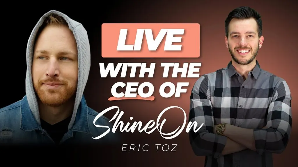 LIVE With CEO Of ShineOn - Eric Toz