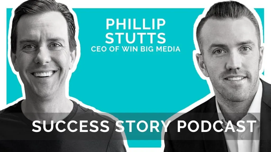 Phillip Stutts, CEO of Win BIG Media | How to Get 3 Presidents Elected (Marketing Lessons)