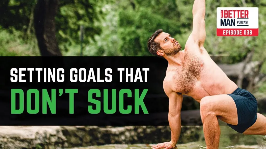 Setting Goals That Don't Suck | BMP Ep. 38