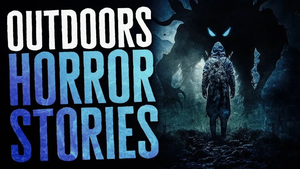 5 Scary Outdoors Horror Stories