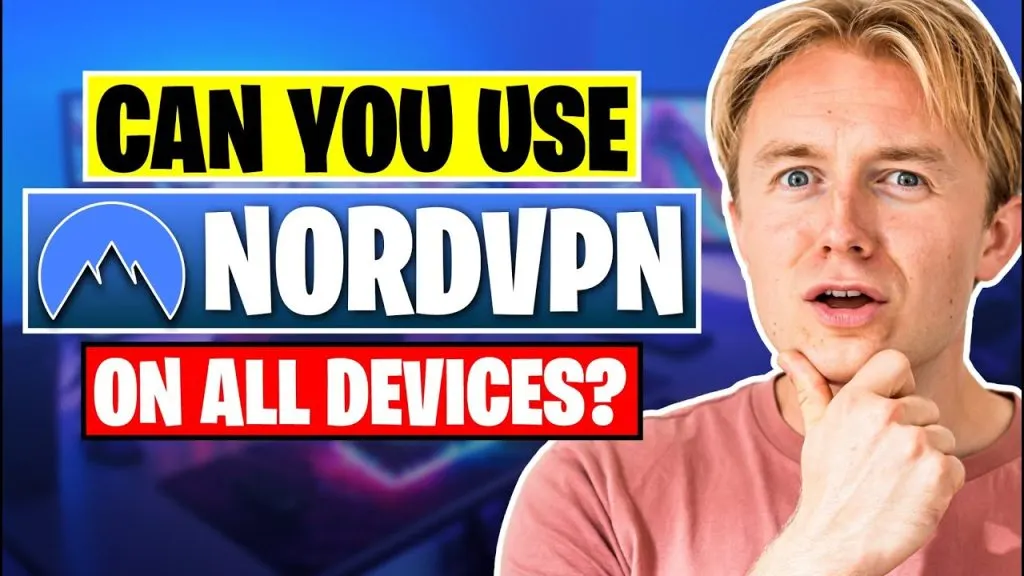 Can I Use NordVPN on All of My Devices?