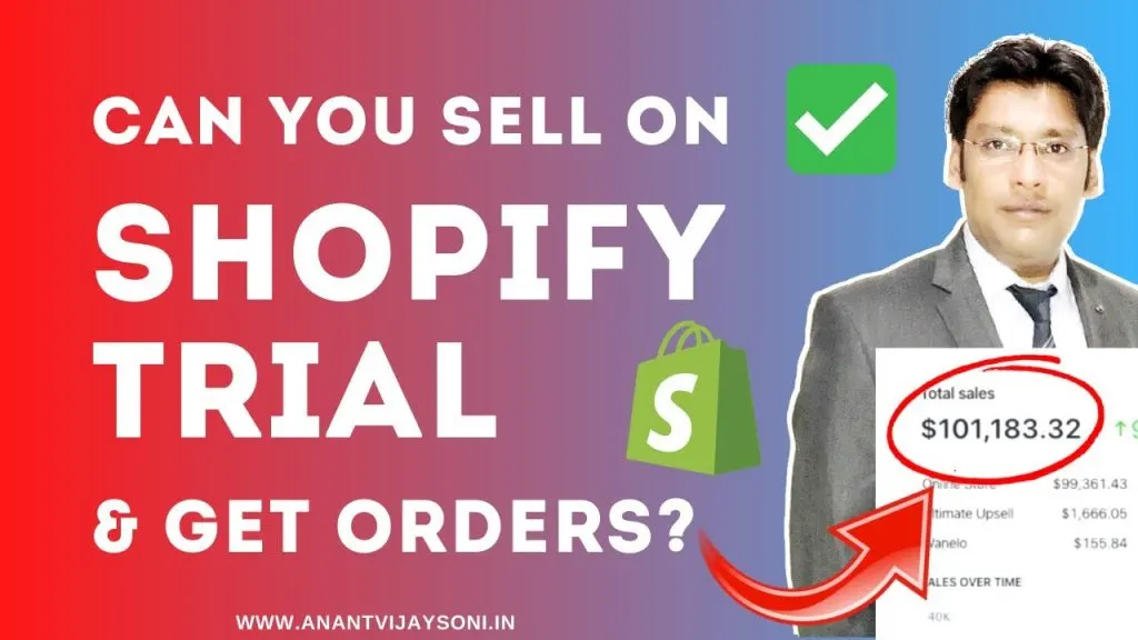 Can You Sell on Shopify Trial & Get Orders? Initial Amount to start a Shopify Dropshipping store?