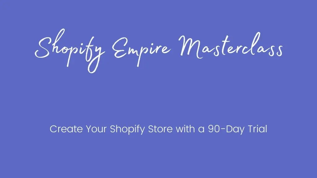 Create Your Shopify Store with a 90-Day Trial