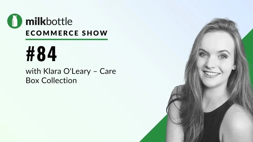 Ep 84: How Klara O'Leary built a successful Shopify