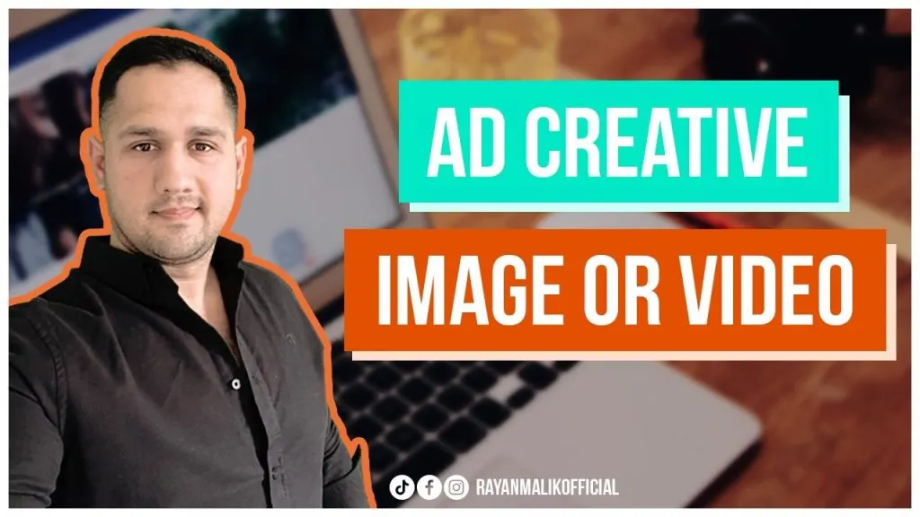 FACEBOOK AD CREATIVE: Choosing Between an Image or Video