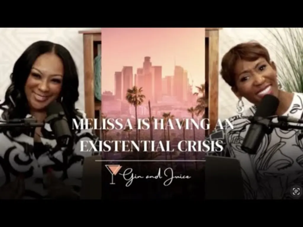 Gin & Juice Podcast | Melissa is Having an Existential Crisis