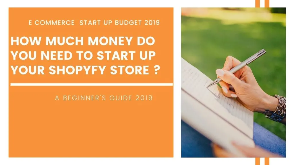 How Much Money Do You Need to Start shopify store ?