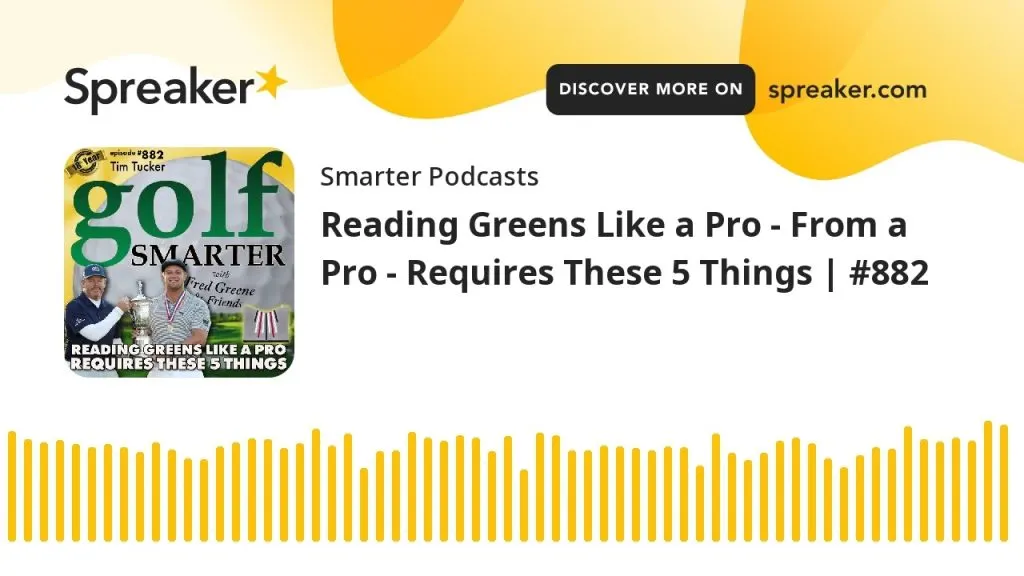Reading Greens Like a Pro - From a Pro - Requires These 5 Things | #882
