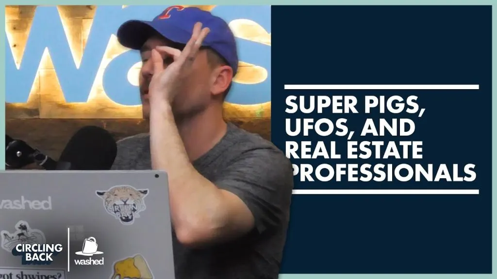Super Pigs, UFOs, And Real Estate Professionals | Circling Back